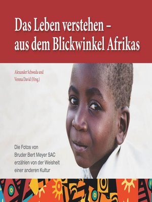 cover image of Das Leben verstehen – aus dem Blickwinkel Afrikas